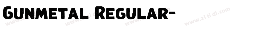 Gunmetal Regular字体转换